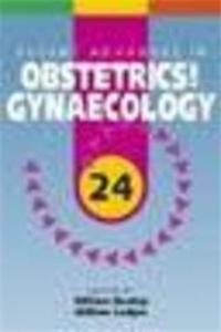 RECENT ADVANCES IN OBSTETRICS AND GYNAECOLOGY 24