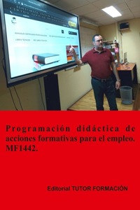 Programación didáctica de acciones formativas para el empleo. MF1442.