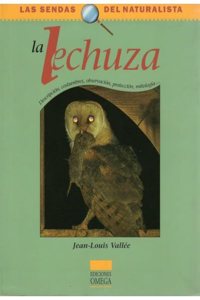 LA LECHUZA (GUIAS DEL NATURALISTA-SENDAS DEL NATURALISTA) (Spanish Edition)