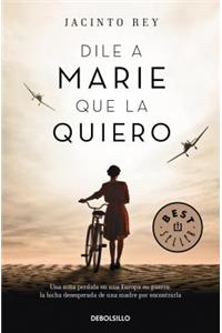 Dile a Marie que la quiero / Tell Marie that I Love Her