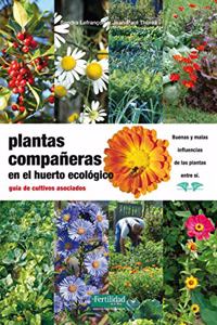 Plantas companeras del huerto: guia de cultivos asociados