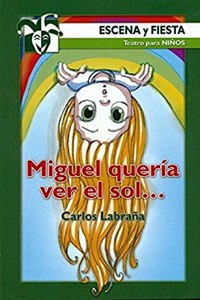 Miguel queria ver el sol...