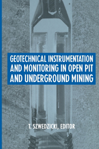 Geotechnical Instrumentation and Monitoring in Open Pit and Underground Mining