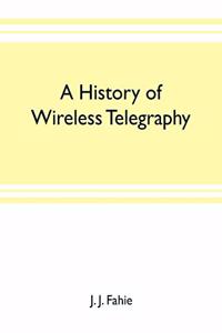 history of wireless telegraphy