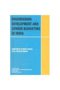 ENGENDERING DEVELOPMENT AND GENDER BUDGETING IN INDIA