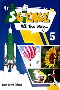 SCIENCE ALL THE WAY PART FIVE