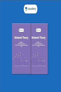 Network Theory - Volume 1 and Volume 2: For GATE, ESE, PSUs & other exams related to Electrical Engineering