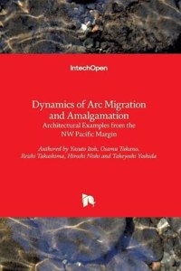 Dynamics of Arc Migration and Amalgamation