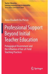 Professional Support Beyond Initial Teacher Education