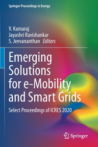 Emerging Solutions for e-Mobility and Smart Grids