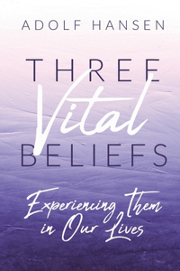 Three Vital Beliefs