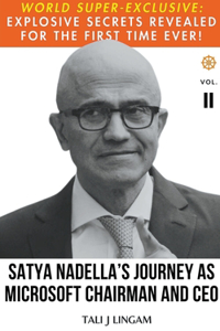 Satya Nadella's Journey as Microsoft Chairman and CEO