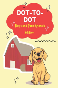 Dot-To-Dot Dogs and Barn Animals Edition