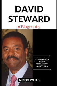 A Biography of David Steward