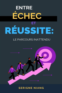 Entre Échec et Réussite