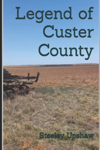 The Legend of Custer County