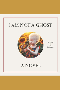 I Am Not a Ghost