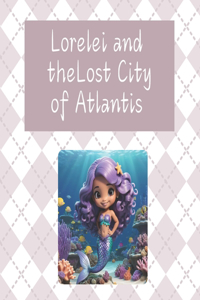Lorelei and the Lost City of Atlantis