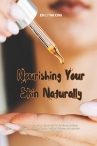 Nourishing Your Skin Naturally
