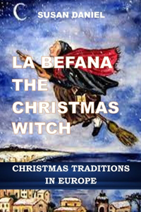 La Befana the Christmas Witch