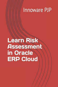 Learn Risk Assessment in Oracle ERP Cloud