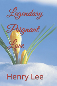Legendary Poignant Love