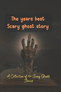 years best Scary ghost story