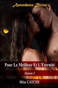 Pour Le Meilleur et L'Éternité saison 3
