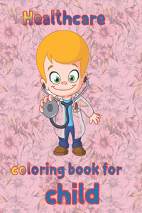 Healthcare coloring book for child