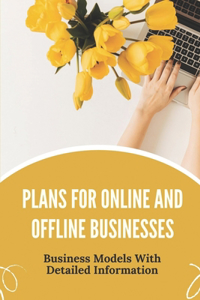 Plans For Online And Offline Businesses