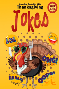 Thanksgiving Jokes Coloring Book For Kids Ages 6-12