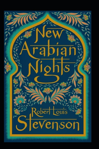 The New Arabian Nights Annotated