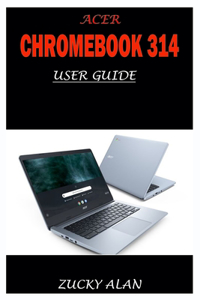 Acer Chromebook 314 User Guide