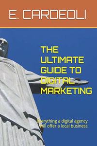 Ultimate Guide to Digital Marketing