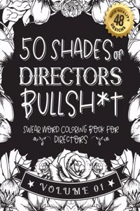 50 Shades of directors Bullsh*t