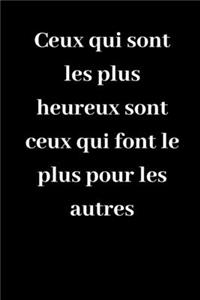 Ceux qui sont les plus heureux sont ceux qui font le plus pour les autres