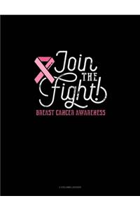 Join The Fight Breast Cancer Awareness