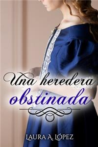 Una heredera obstinada