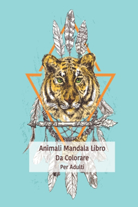 Animali Mandala Libro Da Colorare Per Adulti