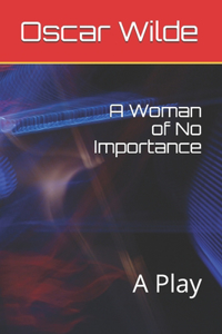 A Woman of No Importance