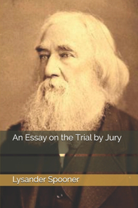 An Essay on the Trial by Jury