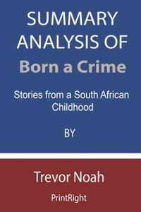 Summary Analysis Of Born a Crime