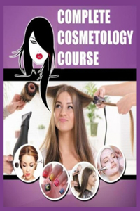 Complete Cosmetology Course