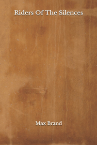 Riders Of The Silences