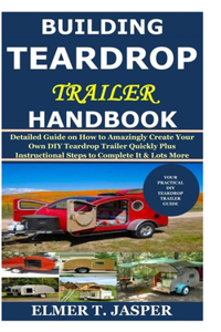 Building Teardrop Trailer Handbook