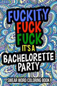 Fuckity Fuck Fuck It's A Bachelorette Party