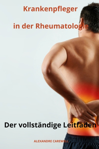 Krankenpfleger in der Rheumatologie Der vollständige Leitfaden
