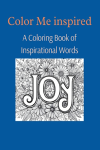 Color Me Inspired: A Coloring Book of Inspirational Words