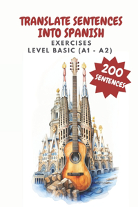 Translate sentences into Spanish Level BASIC (A1-A2)