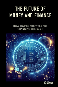 The Future of Money and Finance